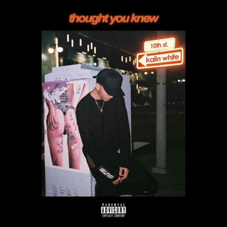 kalin-white-thought-you-knew